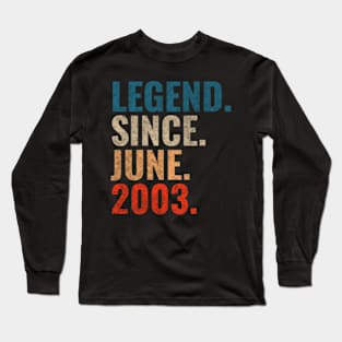 Legend since June 2003 Retro 2003 birthday shirt Long Sleeve T-Shirt